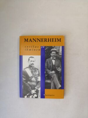 Mannerheim - Sotilas ja ihminen