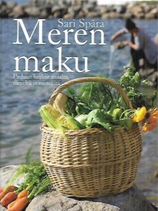 Meren maku - Parhaat herkut maalta, mereltä ja metsästä