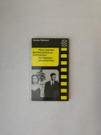 Michelangelo Antonioni: Der Regisseur und Seine Filme