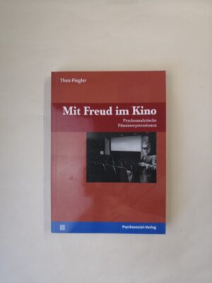 Mit Freud im Kino: Psychoanalytische Filminterpretationen