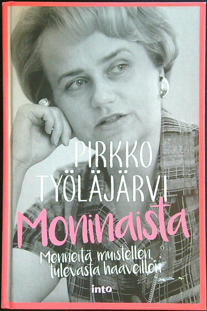 Moninaista - Menneitä muistellen, tulevasta haaveillen