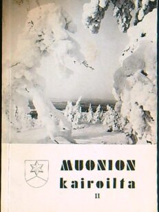 Muonion kairoilta II