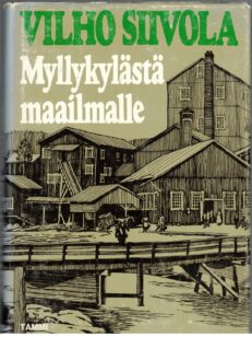 Myllykylästä maailmalle