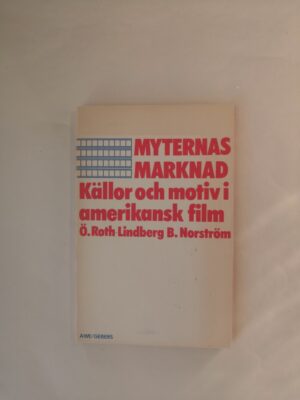 Myternas marknad: Källor och motiv i amerikansk film