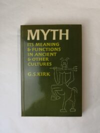 Myth: Its Meaning and Functions in Ancient and Other Cultures