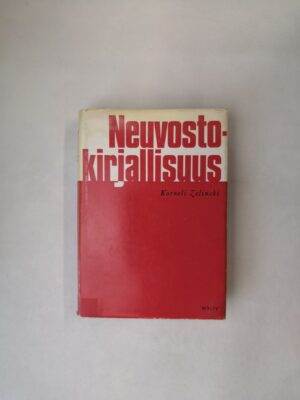 Neuvostokirjallisuus - Ongelmia ja ihmisiä vallankumouksesta nykypäiviin