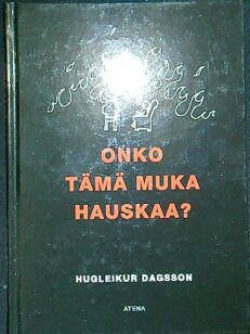 Onko tämä muka hauskaa?