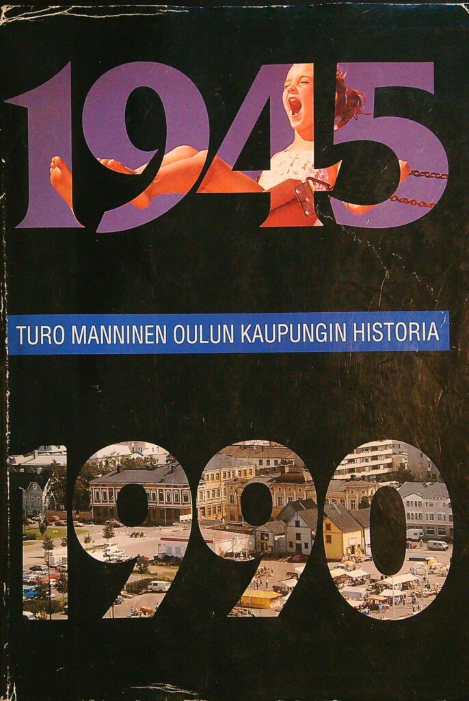 Oulun kaupungin historia VI - 1945-1990