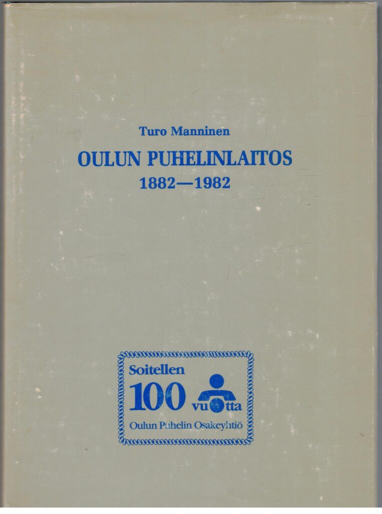 Oulun puhelinlaitos 1882-1982