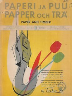 Paperi ja Puu / Papper och Trä / Paper and Timber : Suomen Paperi-insinöörien Yhdistys 1914-1954