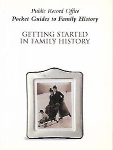 Pocket Guides to Family History : Getting Started in Family History