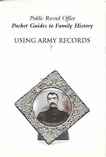 Pocket Guides to Family History : Using Army Records