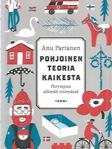 Pohjoinen teoria kaikesta - Parempaa elämää etsimässä