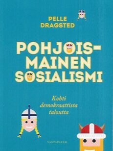 Pohjoismainen sosialismi - Kohti demokraattista taloutta