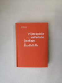 Psychologische und methodische Grundlagen der Einzelfallhilfe