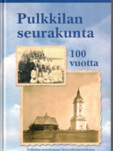 Pulkkilan seurakunta 100 vuotta