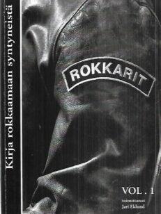 Rokkarit Vol.1 - Kirja rokkaamaan syntyneistä