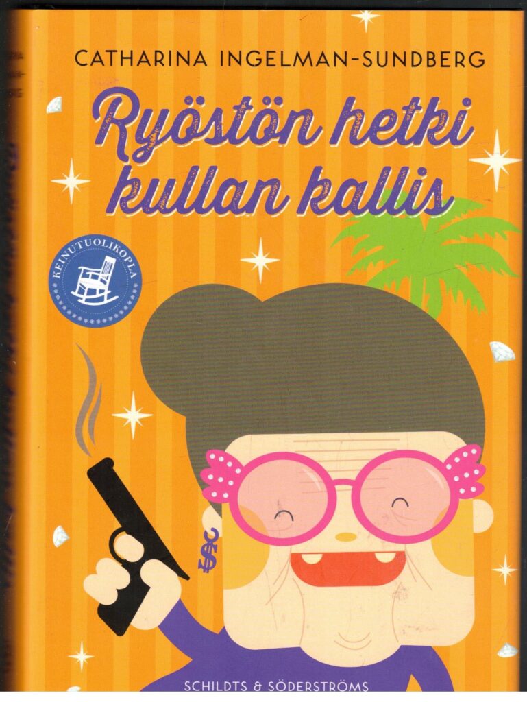 Ryöstön hetki kullan kallis