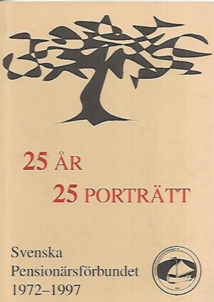 SPF 25 år : Svenska pensionärsförbundet r.f. 1972-1997