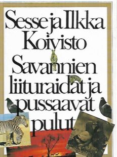 Savannien liituraidat ja pussaavat pulut - Koivistot kertovat eläimistä