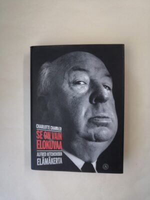 Se on vain elokuvaa: Alfred Hitchcockin elämäkerta