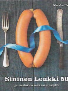 Sininen Lenkki 50 ja mestarien makkarareseptit