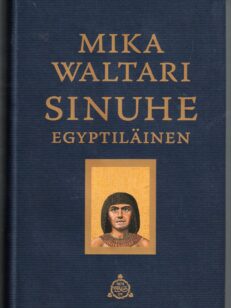 Sinuhe egyptiläinen - WSOY 140 vuotta juhlapainos