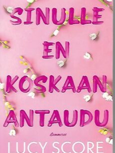 Sinulle en koskaan antaudu