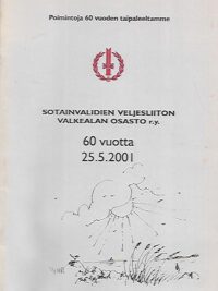 Sotainvalidien Veljesliiton Valkealan osasto r.y. 60 vuotta