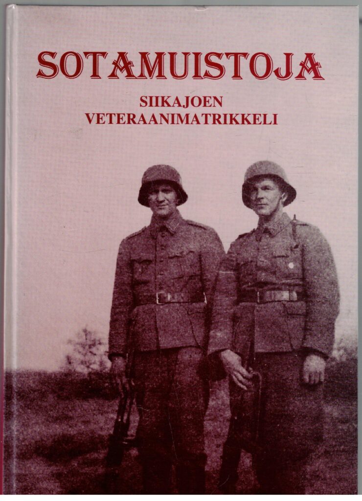 Sotamuistoja - Siikajoen veteraanimatrikkeli