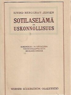 Sotilaselämä ja uskonnollisuus - Kokemuksia ja kirjallisia todistuskappaleita sotilaselämästä