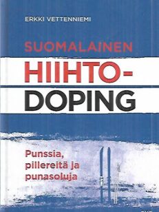 Suomalainen hiihtodoping - Punssia, pillereitä ja punasoluja