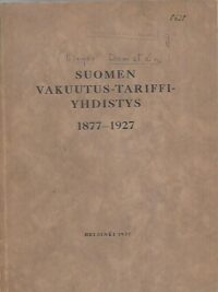 Suomen Vakuutus-Tariffi-Yhdistys 1877-1927