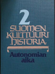 Suomen kulttuurihistoria 2 - autonomian aika