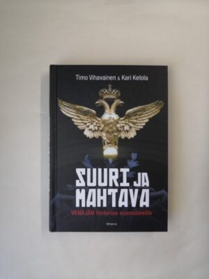 Suuri ja mahtava - Venäjän historiaa suomalaisille