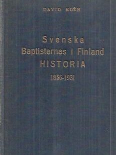 Svenska Baptisternas i Finland - Historia 1856-1931