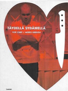 Täydellä sydämellä - Top Chef / Akseli Herlevi