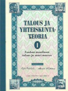 Talous ja yhteiskuntateoria I - Vanhan maailman talous ja suuri murros