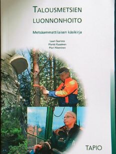 Talousmetsien luonnonhoito - metsäammattilaisen käsikirja