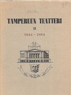 Tampereen Teatteri II 1944-1954