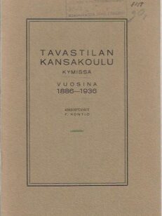 Tavastilan kansakoulu Kymissä vuosina 1886-1936