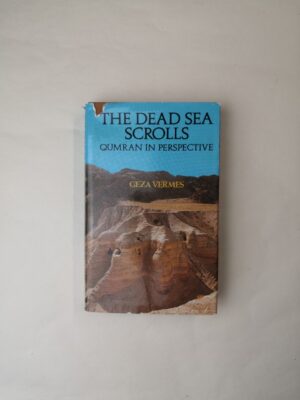 The Dead Sea Scrolls: Qumran in Perspective