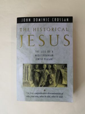 The Historical Jesus: The Life of a Mediterranean Jewish Peasant