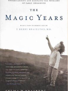 The Magic Years - Understanding and Handling the Problems of Early Childhood