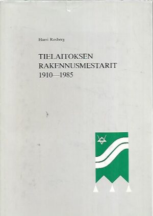 Tielaitoksen Rakennusmestarit 1910-1985