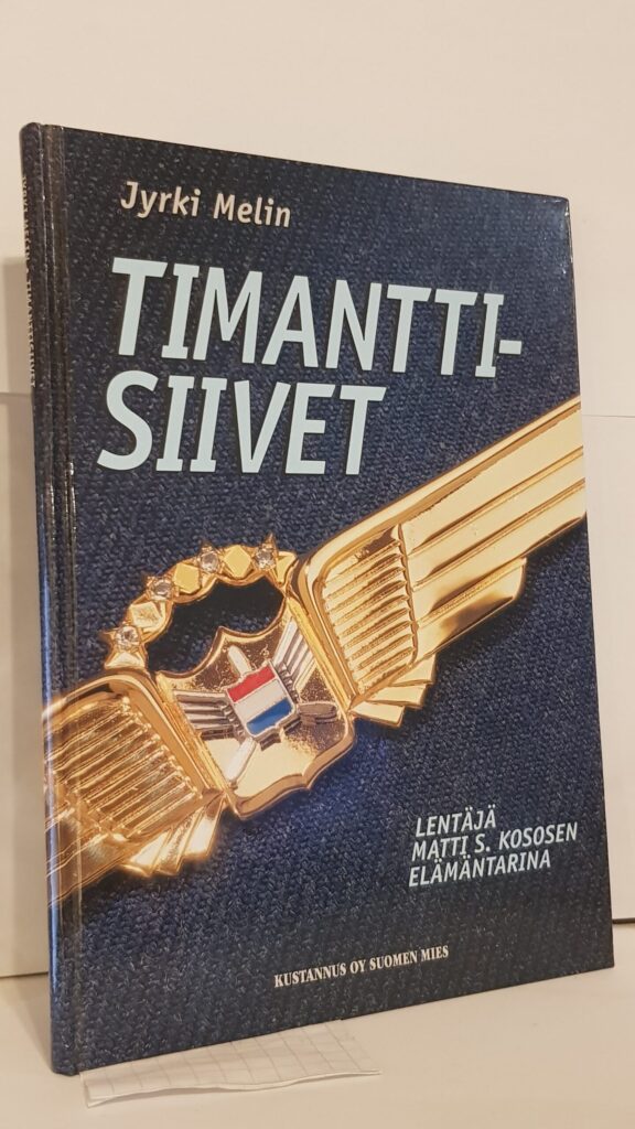 Timanttisiivet - Lentäjä Matti S. Kososen elämäntarina