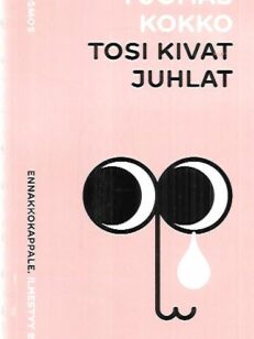 Tosi kivat juhlat