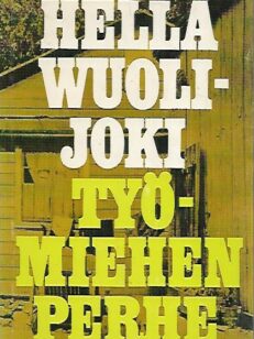 Työmiehen perhe - Työmies Rantasen perheen kronikka vuosilta 1895-1945