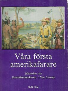 Våra första amerikafarare - Historien om finlandssvenskarna i Nya Sverige