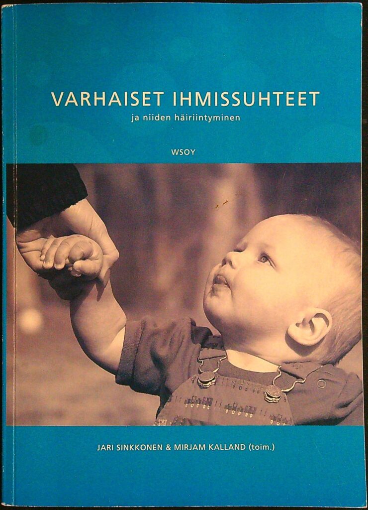 Varhaiset ihmissuhteet ja niiden häiriintyminen